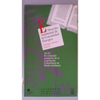 EL DERECHO AMBIENTAL DE LA COMUNIDAD EUROPEA. Volumen II